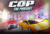 Cop the pursuit