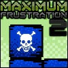 Maximum Frustration 2