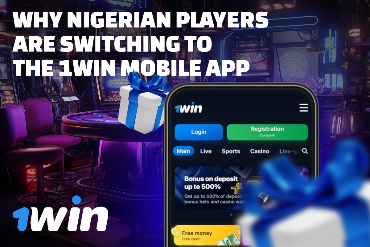 Why Nigerian Players are Switching to the 1win Mobile App